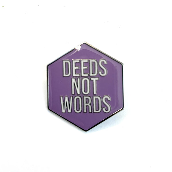 Deeds Not Words Pin Badge