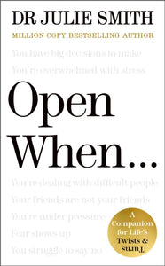 Open When… : A Companion for Life’s Twists & Turns