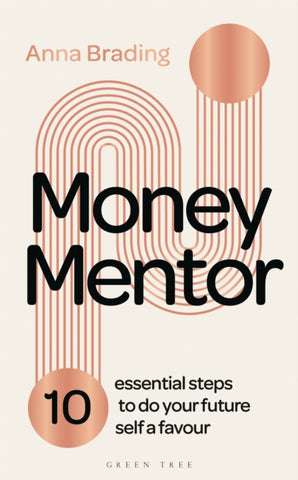 Money Mentor : 10 essential steps to do your future self a favour