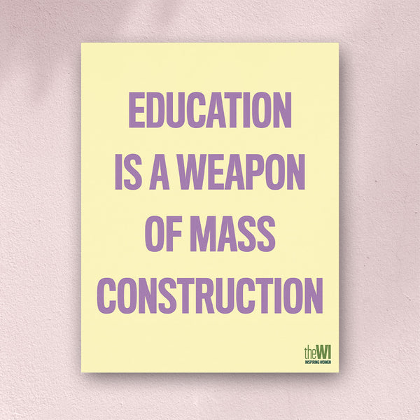 Education is a Weapon - 11X14 Print