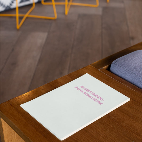 We Cannot Stand Still - A5 Notepad